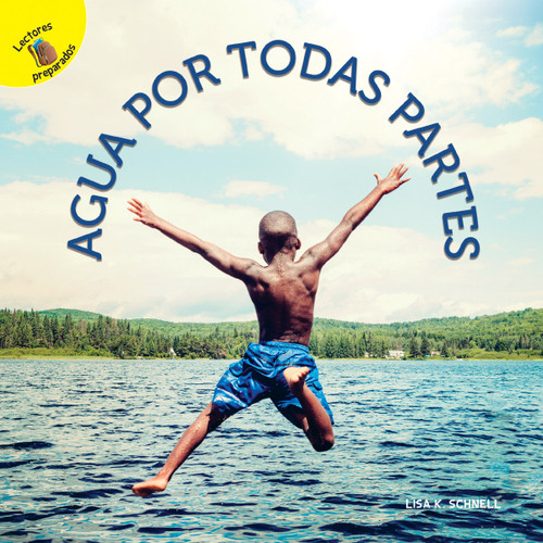 Me Pregunto (I Wonder) Agua por todas partes (Water All Around) (Spanish Edition) by Lisa  Schnell, 9781641569378