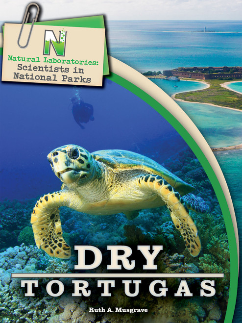 Natural Laboratories: Scientists in National Parks Dry Tortugas by Ruth A Musgrave, 9781643690254