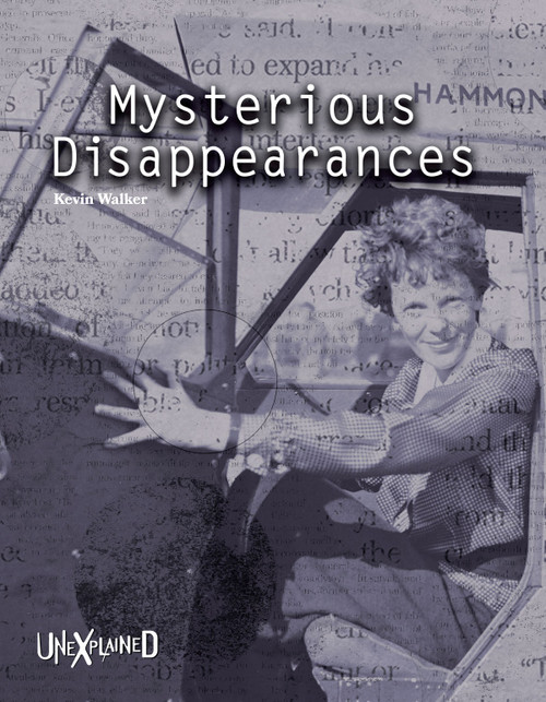 Unexplained Mysterious Disappearances by Kevin Walker, 9781643690346