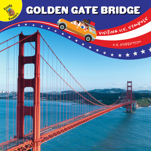 Visiting U.S. Symbols Golden Gate Bridge by J.  Jean Robertson, 9781643690605