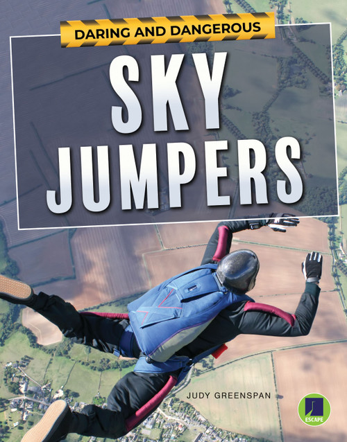Daring and Dangerous Sky Jumpers by Judy  Greenspan, 9781643690667