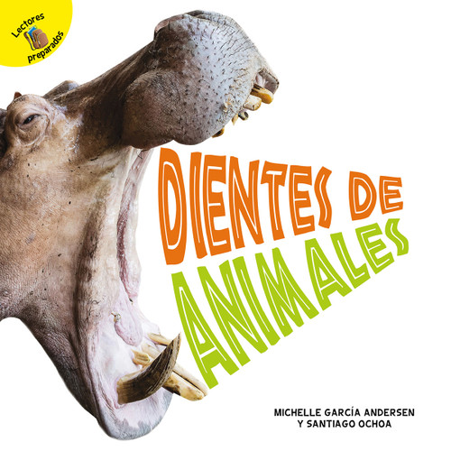 Dientes de animales (Animal Teeth) (Spanish Edition) by Santiago Ochoa, J.L. Anderson, 9781731605191