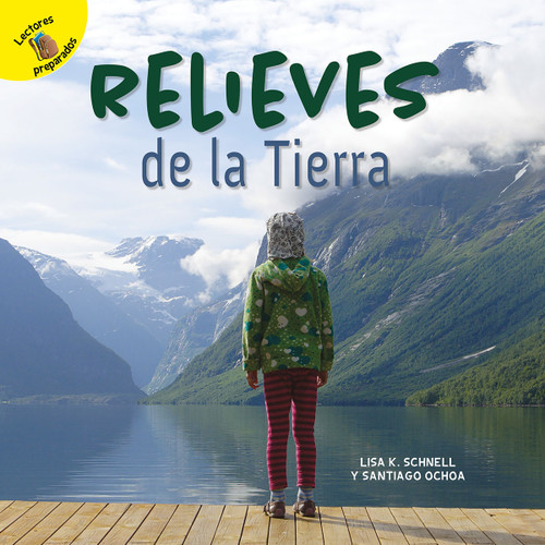 Relieves de la Tierra (Earth's Landforms) (Spanish Edition) by Santiago Ochoa, Lisa  Schnell, 9781731605399
