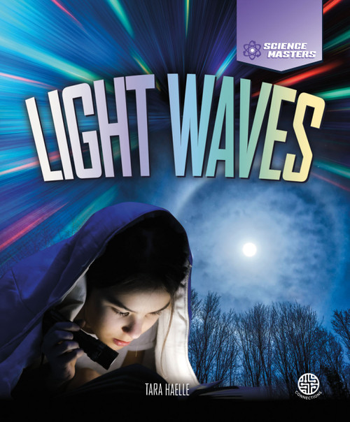 Light Waves - 9781731614681 by Tara Haelle, 9781731614681
