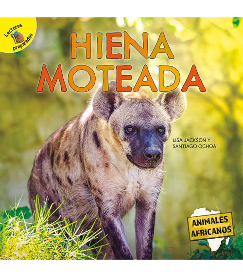 Hiena moteada (Spotted Hyena) (Spanish Edition) by Pablo  de la Vega, Lisa  Jackson, 9781731629258
