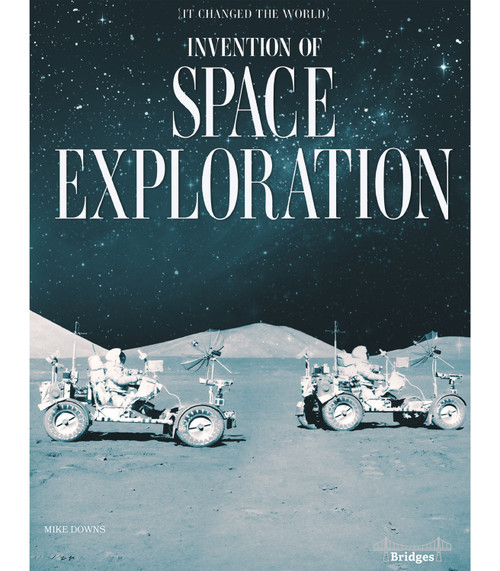 Invention of Space Exploration by Mike  Downs, 9781731629746