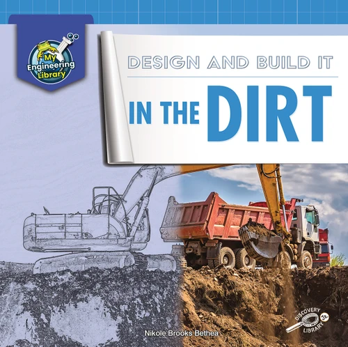 Design and Build It in the Dirt by Nikole Bethea, 9781731638533