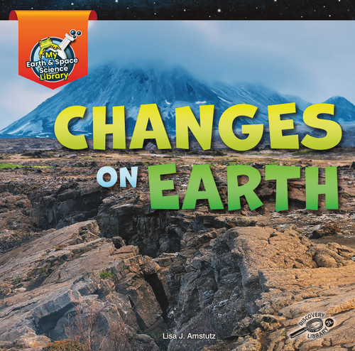 Changes on Earth - 9781731639202 by Lisa Amstutz, 9781731639202