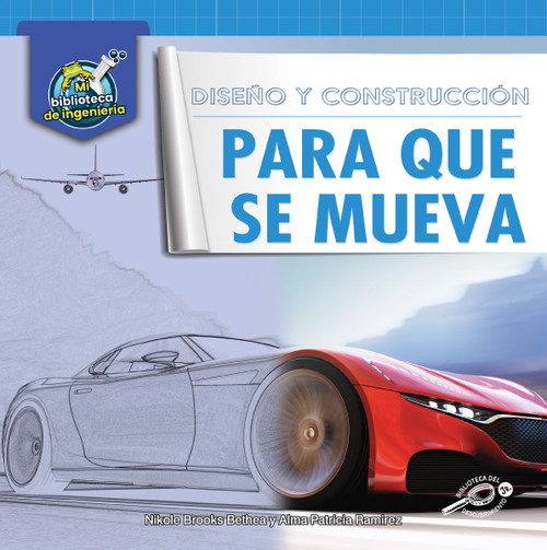 Diseño y construcción para que se mueva (Spanish Edition) by Nikole Brooks Bethea, Alma Patricia Ramirez, 9781731648587