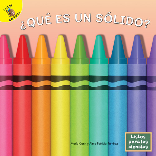 ¿Qué es un sólido? (Spanish Edition) by Marla Conn, Alma Patricia Ramirez, 9781731648709