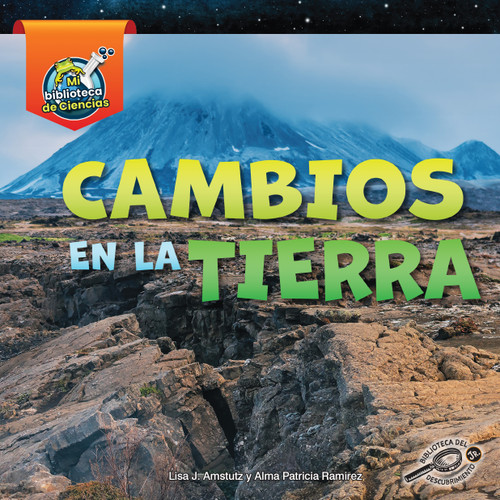 Cambios en la Tierra (Spanish Edition) - 9781731649041 by Lisa Amstutz, Alma Patricia Ramirez, 9781731649041