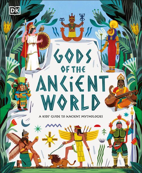 Gods of the Ancient World (A Kids' Guide to Ancient Mythologies) by Marchella Ward, 9780744060966