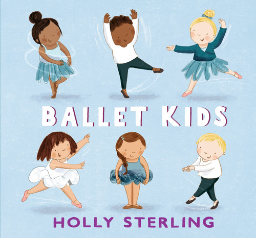 Ballet Kids by Holly Sterling, Holly Sterling, 9781536220377