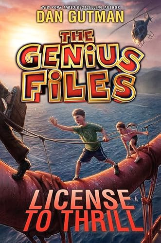 The Genius Files #5: License to Thrill by Dan Gutman, 9780062236326