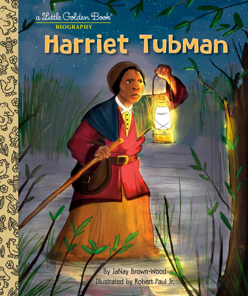 Harriet Tubman: A Little Golden Book Biography by JaNay Brown-Wood, Robert Paul Jr., 9780593480144