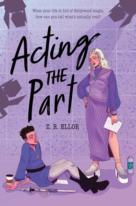 Acting the Part by Z.R. Ellor, 9780063157880