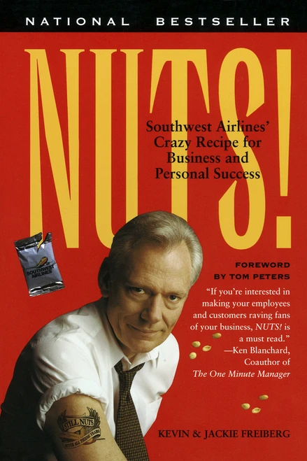 Nuts! (Southwest Airlines' Crazy Recipe for Business and Personal Success) by Kevin Freiberg, Jackie Freiberg, 9780767901840