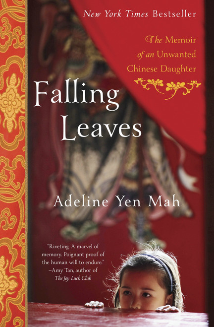 Falling Leaves (The Memoir of an Unwanted Chinese Daughter) by Adeline Yen Mah, 9780767903578