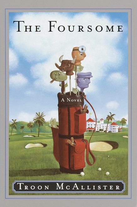 The Foursome (A Novel) by Troon McAllister, 9780767905725