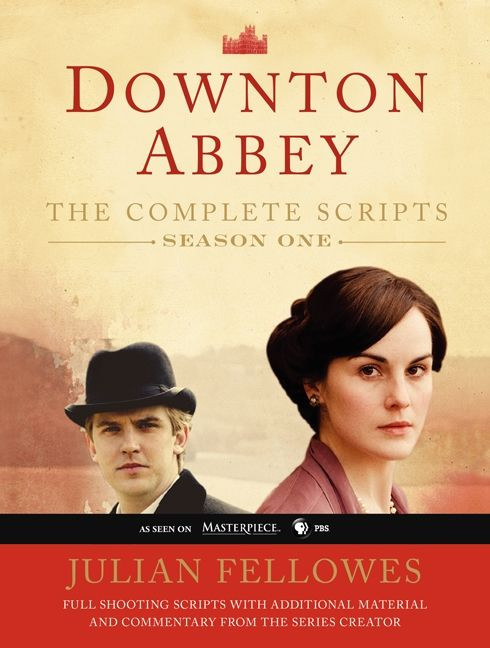 Downton Abbey Script Book Season 1 by Julian Fellowes, 9780062238313