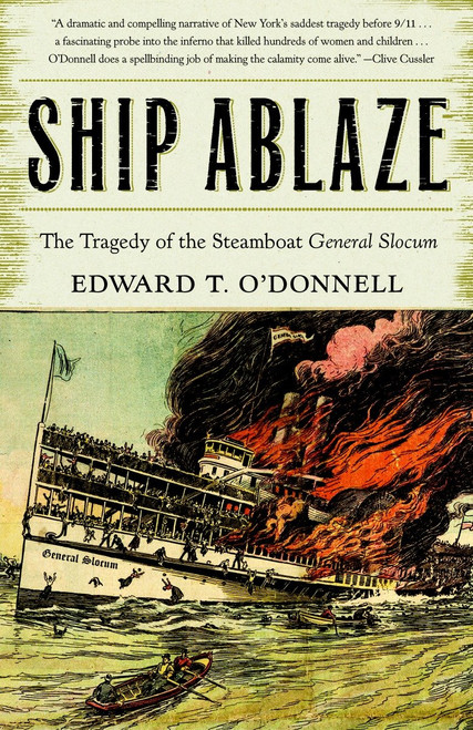 Ship Ablaze (The Tragedy of the Steamboat General Slocum) by Ed O'Donnell, 9780767909068
