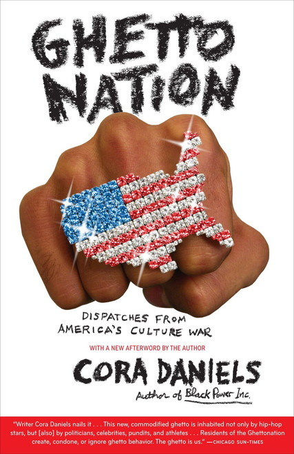 Ghettonation (Dispatches from America's Culture War) by Cora Daniels, 9780767922401