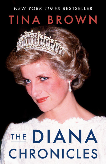 The Diana Chronicles by Tina Brown, 9780767923095