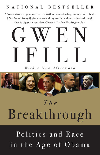 The Breakthrough (Politics and Race in the Age of Obama) by Gwen Ifill, 9780767928908