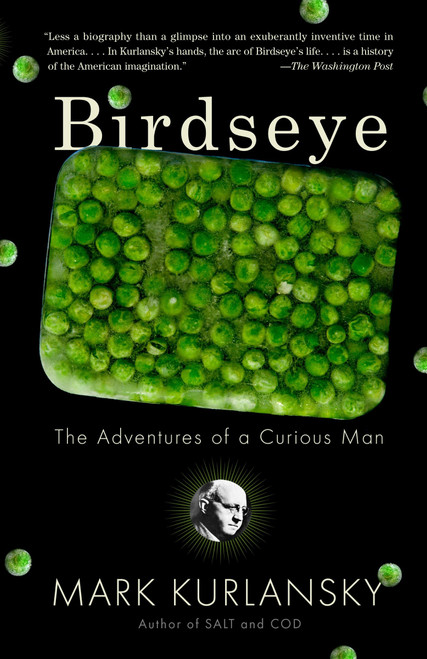 Birdseye (The Adventures of a Curious Man) by Mark Kurlansky, 9780767930307
