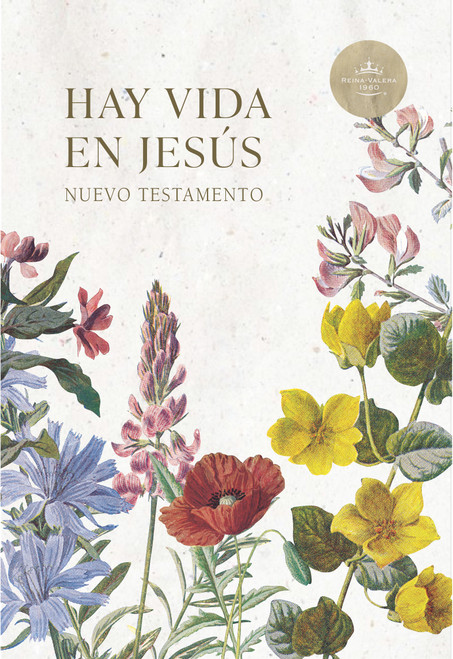 RVR 1960 Nuevo Testamento Hay vida en Jesús flores, tapa suave (Spanish Edition) by B&H Español Editorial Staff, 9781087758435