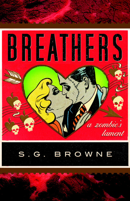 Breathers (A Zombie's Lament) by S.G. Browne, 9780767930611