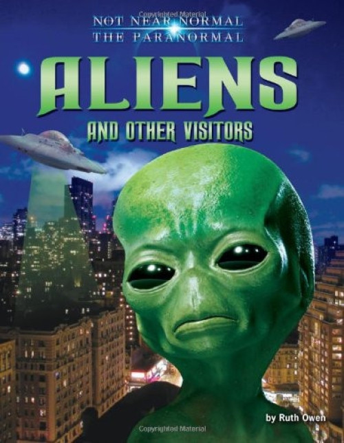 Aliens and Other Visitors by Ruth Owen, 9781617727238