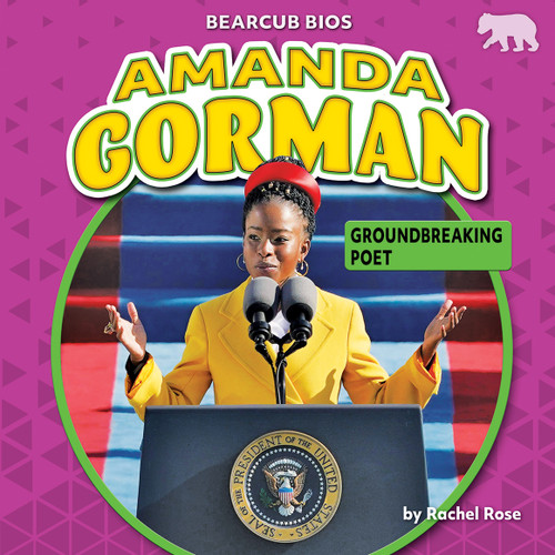 Amanda Gorman (Groundbreaking Poet) by Rachel Rose, 9781636917221
