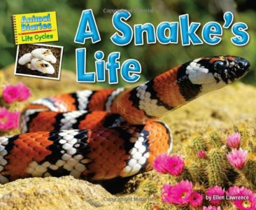 A Snake's Life by Ellen Lawrence, 9781617724169