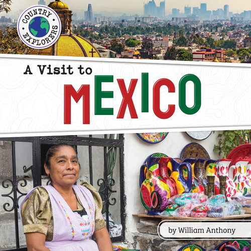A Visit to Mexico by William Anthony, 9798885090438