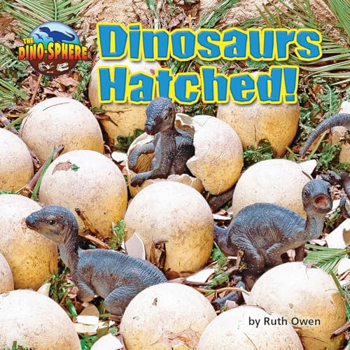 Dinosaurs Hatched! by Ruth Owen, 9781642808322