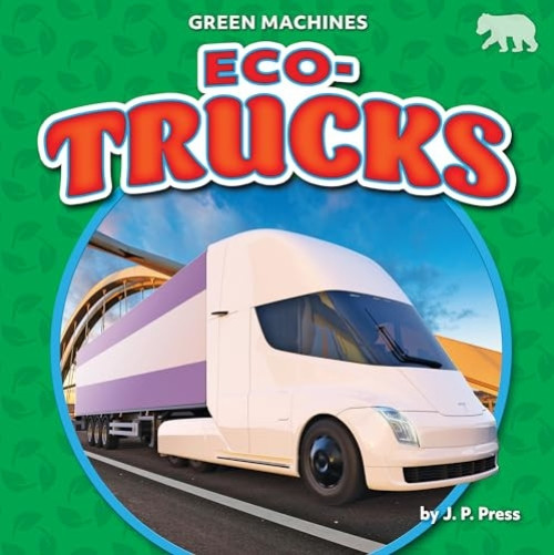 Eco-Trucks by J. P. Press, 9781636917481