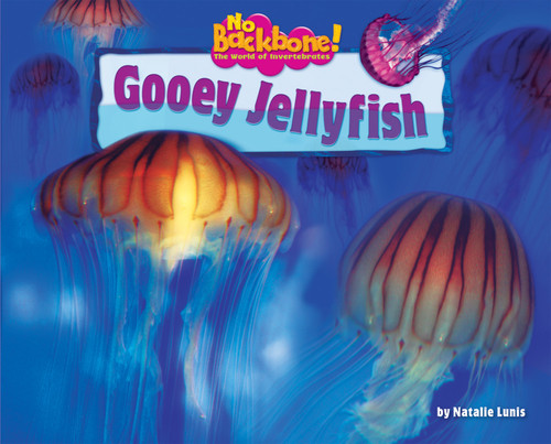 Gooey Jellyfish - 9781597167765 by Natalie Lunis, 9781597167765