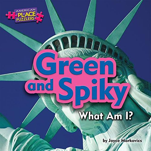 Green and Spiky (What Am I?) by Joyce Markovics, 9781684024780