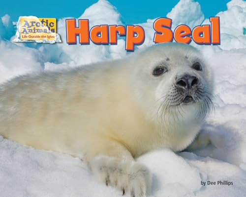 Harp Seal - 9781642808513 by Dee Phillips, 9781642808513