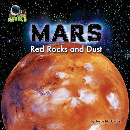 Mars (Red Rocks and Dust) by Joyce Markovics, 9781627245647