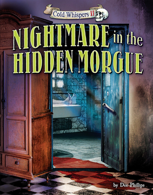 Nightmare in the Hidden Morgue - 9781684020003 by Dee Phillips, 9781684020003