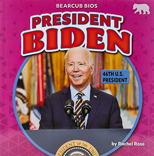 President Biden (46th U.S. President) by Rachel Rose, 9781636917252