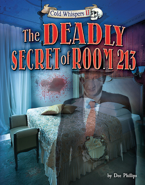 The Deadly Secret of Room 213 - 9781944102326 by Dee Phillips, 9781944102326