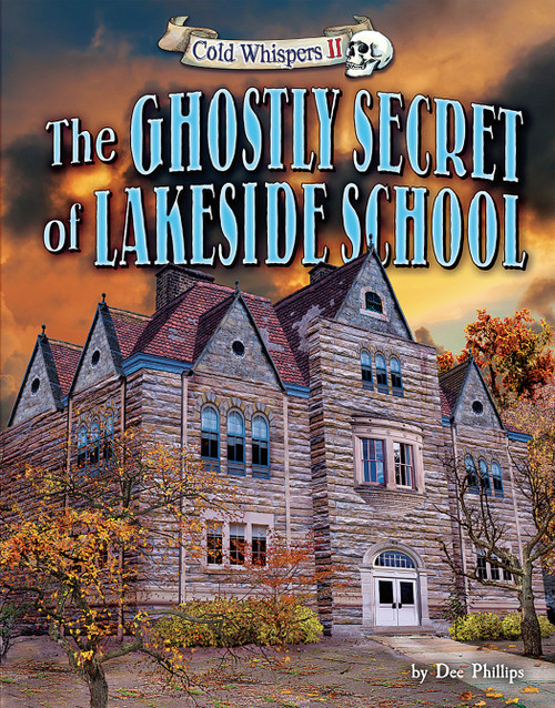 The Ghostly Secret of Lakeside School by Dee Phillips, 9781944102333