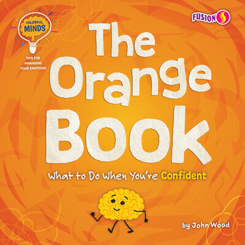 The Orange Book (What to Do When You're Confident) by John Wood, 9781636918792