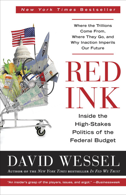 Red Ink (Inside the High-Stakes Politics of the Federal Budget) by David Wessel, 9780770436162