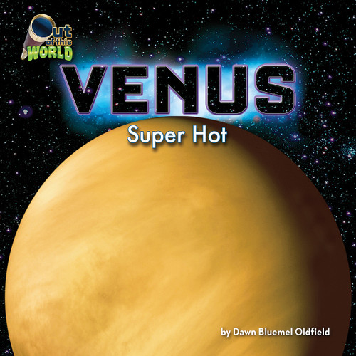 Venus (Super Hot) by Dawn Bluemel Oldfield, 9781627245623
