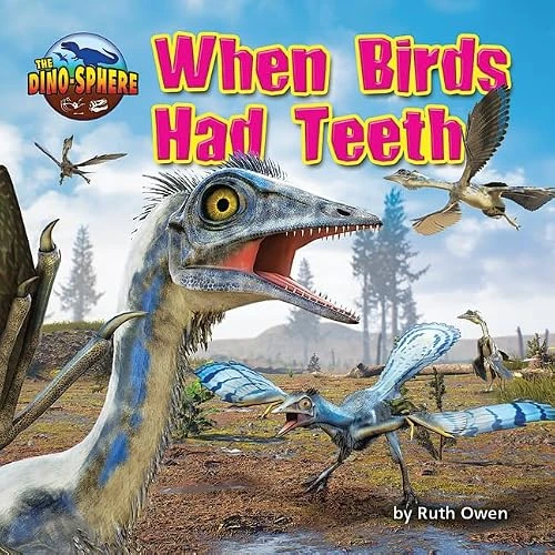 When Birds Had Teeth - 9781642801880 by Ruth Owen, 9781642801880