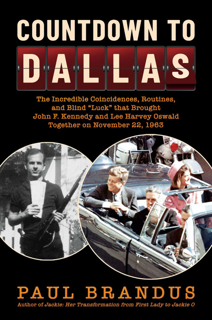 Countdown to Dallas by Paul Brandus, 9781637581940